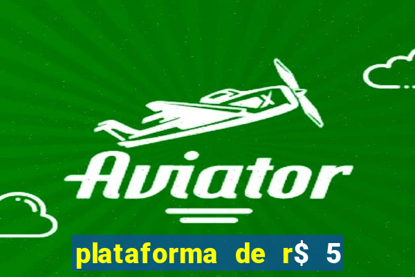 plataforma de r$ 5 para jogar